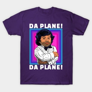 TATTOO FROM FANTASY ISLAND - DA PLANE! T-Shirt